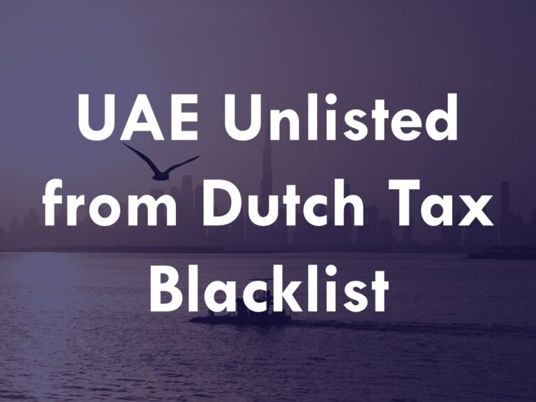 UAE Unlisted from Dutch Tax Blacklist